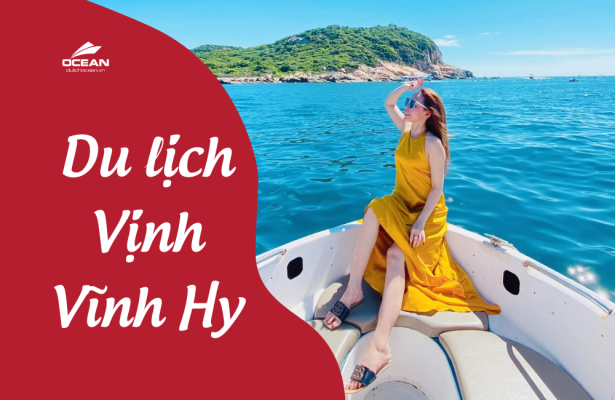 Kinh nghiệm du lịch Vĩnh Hy