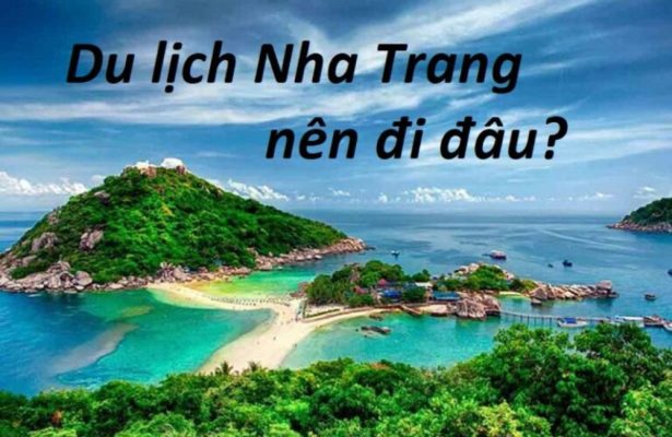Du lịch Nha Trang đi đâu