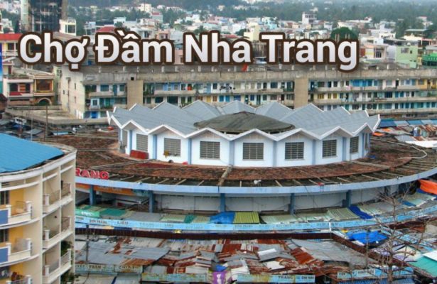 [Review] Chợ Đầm Nha Trang - Khu Chợ Lớn Nhất Thành Phố